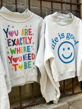 Reversible Mockneck - You Are Exactly Where You Need To Be/ Life is Good