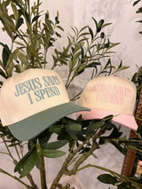 Jesus Saves I Spend Hat- Sage