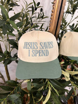 Jesus Saves I Spend Hat- Sage
